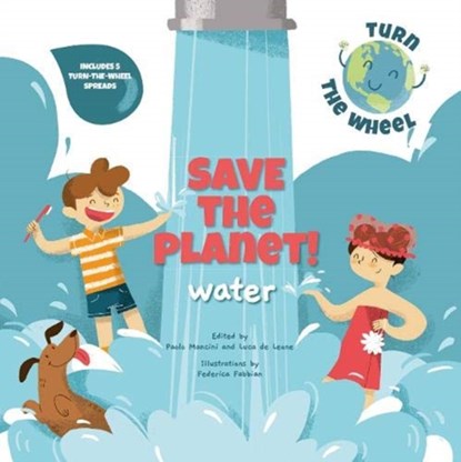 Save the Planet! Water, Paolo Mancini ; Luca de Leone - Gebonden - 9788854416550