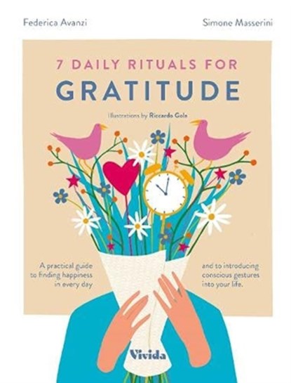 7 Daily Rituals For Gratitude, Federica Avanzi ; Simone Masserini - Gebonden - 9788854418325