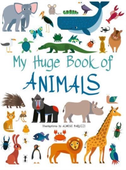 My Huge Book of Animals, niet bekend - Gebonden - 9788854418554
