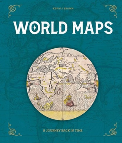 World Maps, Kevin J. Brown - Gebonden - 9788854421547