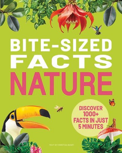 Bite-Sized Facts Nature, Cristina Banfi - Gebonden - 9788854421639