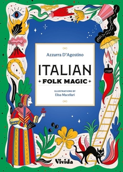 Italian Folk Magic, Azzura D'Agostino - Gebonden - 9788854421851