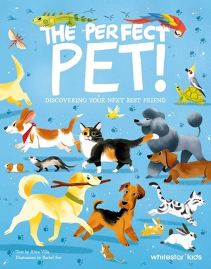 The Perfect Pet!, Rachel Foo ; Altea Villa - Gebonden - 9788854421943