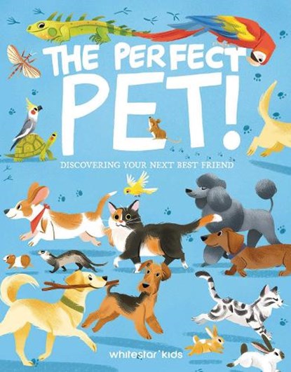 The Perfect Pet!, Rachel Foo ; Altea Villa - Gebonden - 9788854421943