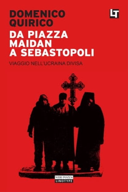 Da Piazza Maidan a Sebastopoli, Domenico Quirico - Ebook - 9788854508637