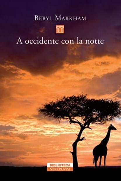 A occidente con la notte, Martha Gellhorn ; Beryl Markham - Ebook - 9788854510029