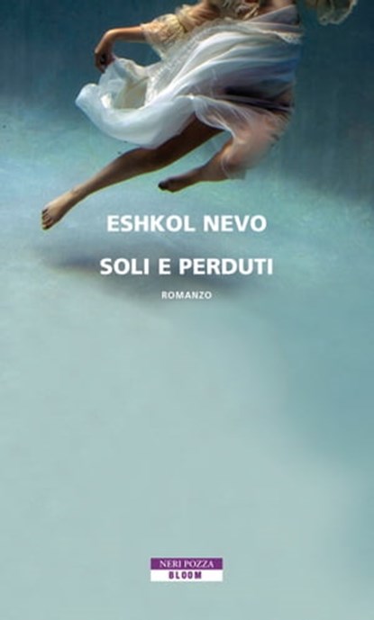 Soli e perduti, Eshkol Nevo - Ebook - 9788854511019