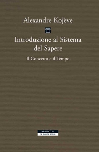 Introduzione al Sistema del Sapere, Marco Filoni ; Alexandre Kojève - Ebook - 9788854511965