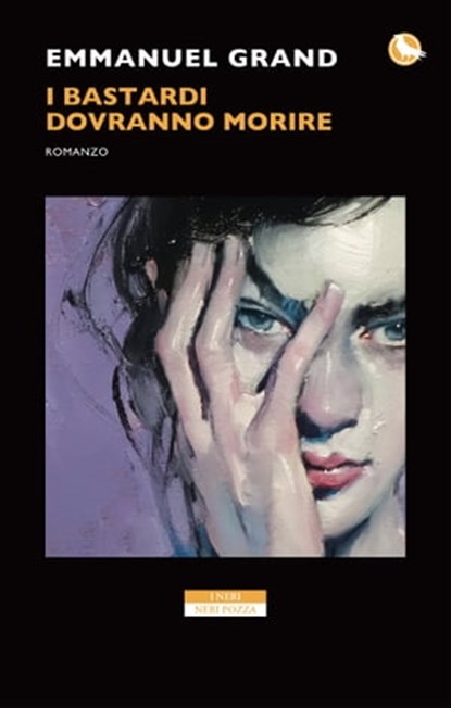 I bastardi dovranno morire, Emmanuel Grand - Ebook - 9788854515086