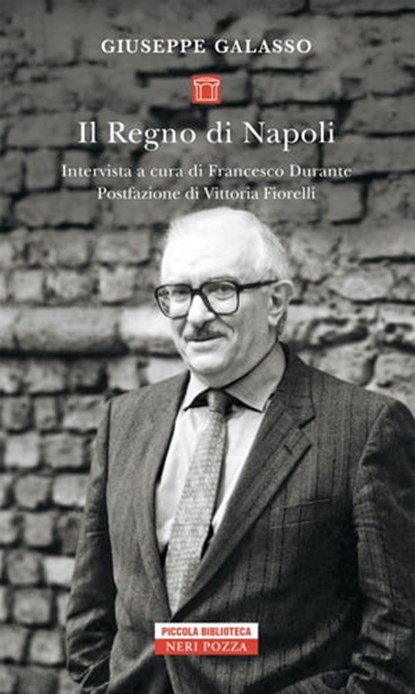 Il Regno di Napoli, Giuseppe Galasso ; Francesco Durante ; Vittoria Fiorelli - Ebook - 9788854518711