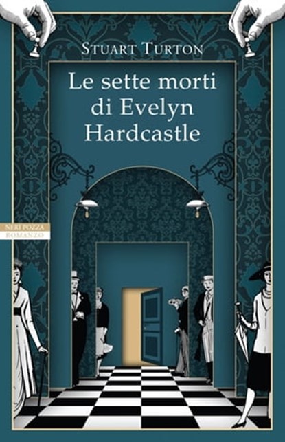Le sette morti di Evelyn Hardcastle, Stuart Turton - Ebook - 9788854518797