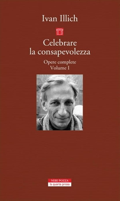 Celebrare la consapevolezza, Ivan Illich ; Giorgio Agamben - Ebook - 9788854519473