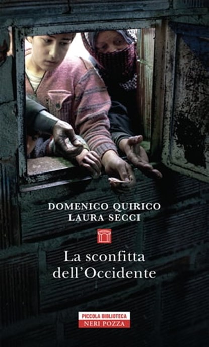 La sconfitta dell'Occidente, Domenico Quirico ; Laura Secci - Ebook - 9788854520202