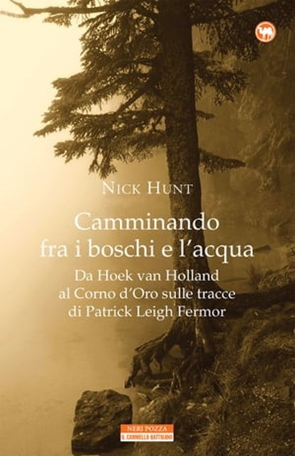 Camminando fra i boschi e l'acqua, Nick Hunt - Ebook - 9788854520813