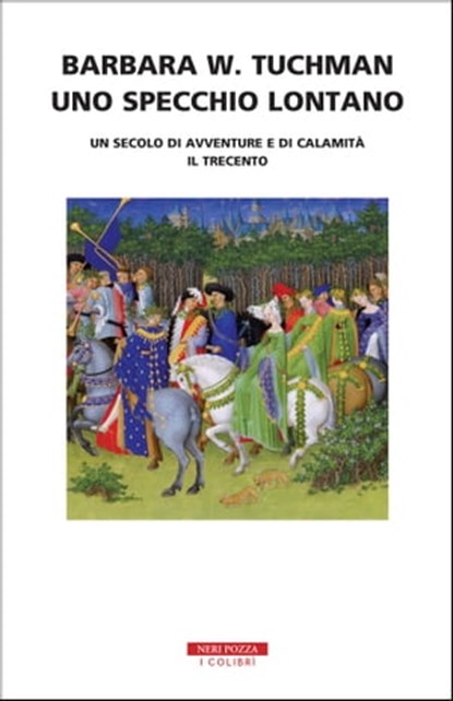 Uno specchio lontano, Barbara W. Tuchman - Ebook - 9788854521926