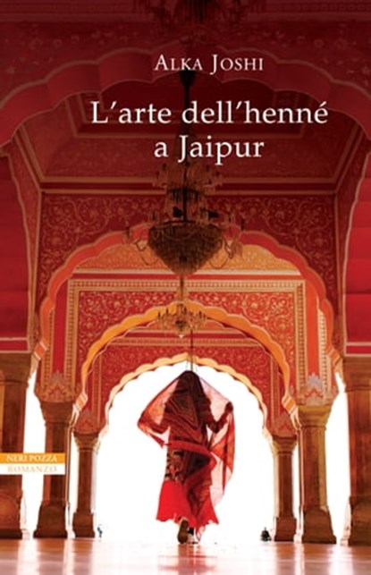 L'arte dell'henné a Jaipur, Alka Joshi - Ebook - 9788854522930