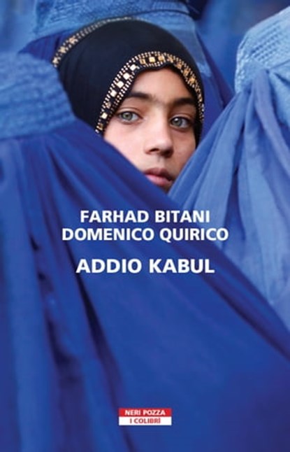 Addio Kabul, Farhad Bitani ; Domenico Quirico - Ebook - 9788854524514