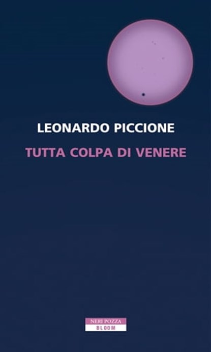 Tutta colpa di Venere, Leonardo Piccione - Ebook - 9788854525771