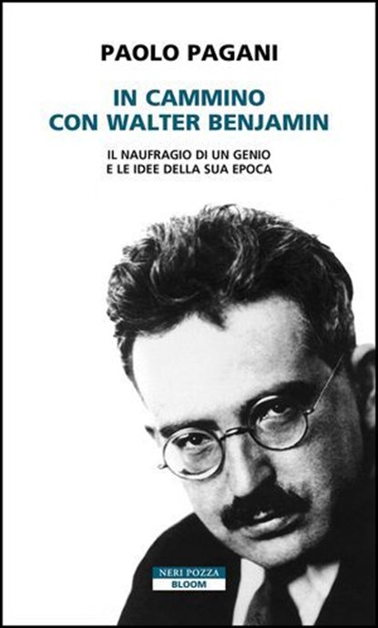 In cammino con Walter Benjamin, Paolo Pagani - Ebook - 9788854529625