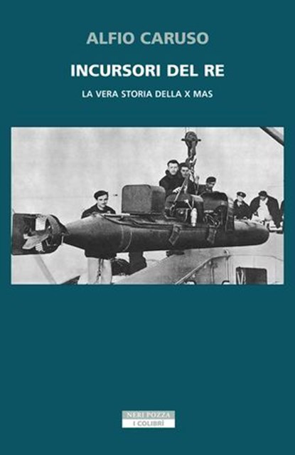 Incursori del re, Alfio Caruso - Ebook - 9788854532908
