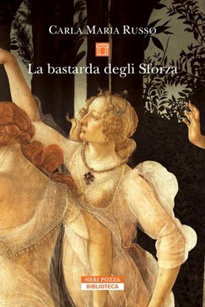 La bastarda degli Sforza, Carla Maria Russo - Ebook - 9788854533691