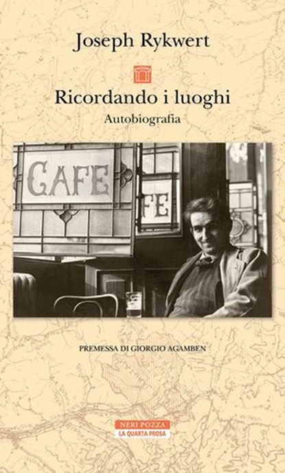 Ricordando i luoghi, Joseph Rykwert ; Giorgio Agamben - Ebook - 9788854534780