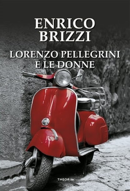 Lorenzo Pellegrini e le donne, Enrico Brizzi - Ebook - 9788854980105