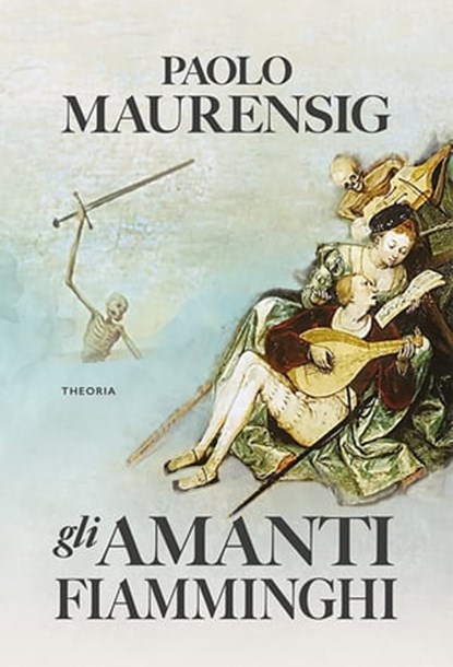 Gli amanti fiamminghi, Paolo Maurensig - Ebook - 9788854980143