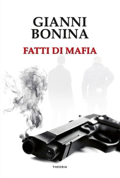 Fatti di mafia, Gianni Bonina - Ebook - 9788854980150