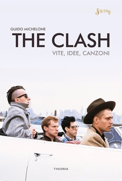 The Clash. Vite, idee, canzoni, Guido Michelone - Ebook - 9788854980242