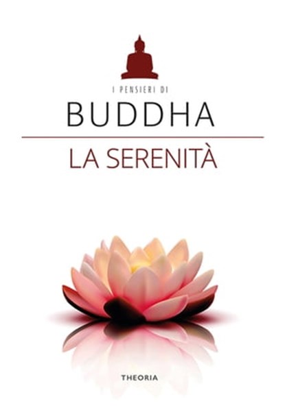 Buddha. La serenità, AA. VV. - Ebook - 9788854980464