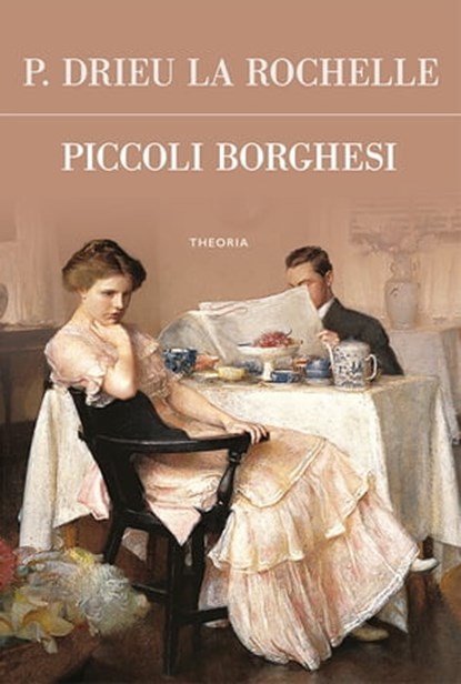 Piccoli borghesi, Pierre Drieu La Rochelle - Ebook - 9788854980594