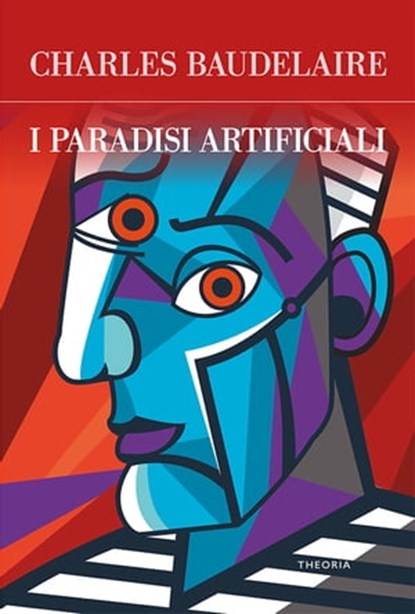 I paradisi artificiali, Charles Baudelaire - Ebook - 9788854980600