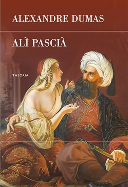 Alì Pascià, Alexandre Dumas - Ebook - 9788854980617