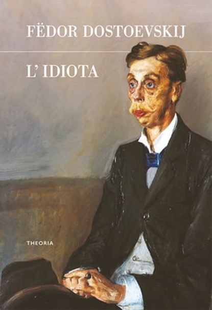 L’idiota, Fëdor Dostoevskij - Ebook - 9788854980648