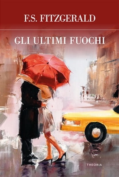 Gli ultimi fuochi, Francis Scott Fitzgerald - Ebook - 9788854980662