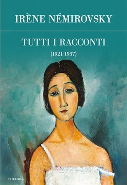 Tutti i racconti 1921-1937, Irène Némirovsky - Ebook - 9788854980778