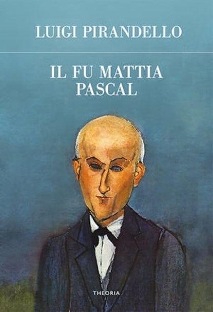 Il fu Mattia Pascal, Luigi Pirandello - Ebook - 9788854980808