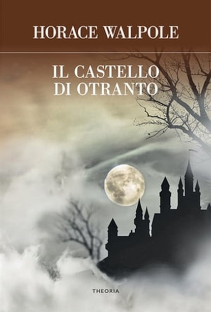 Il castello di Otranto, Horace Walpole - Ebook - 9788854980884