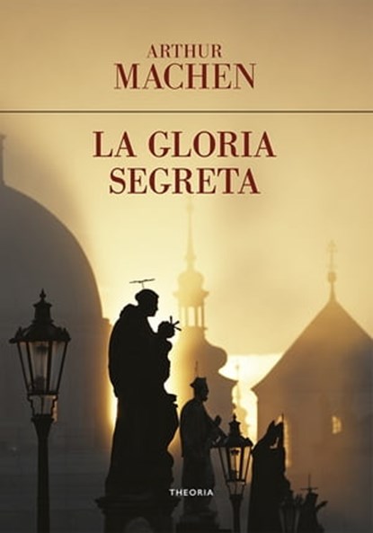 La gloria segreta, Arthur Machen - Ebook - 9788854981041