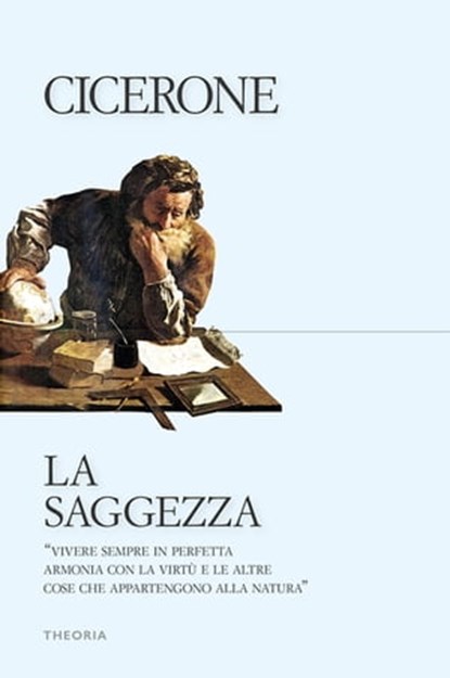 La saggezza, Marco Tullio Cicerone - Ebook - 9788854981607