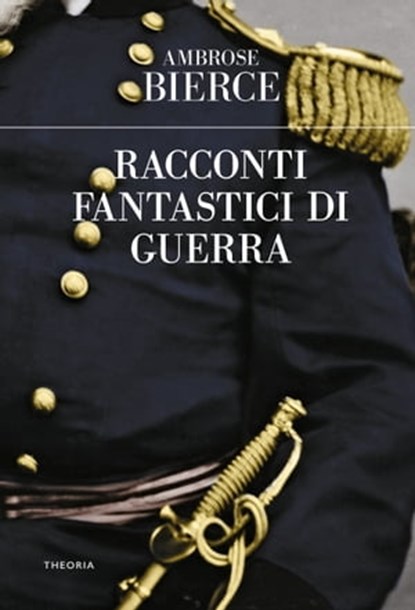 Racconti fantastici di guerra, Ambrose Bierce - Ebook - 9788854981652