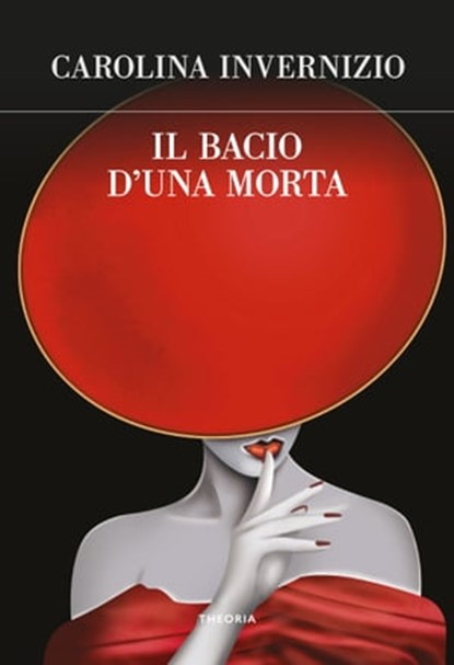 Il bacio d'una morta, Carolina Invernizio - Ebook - 9788854982741