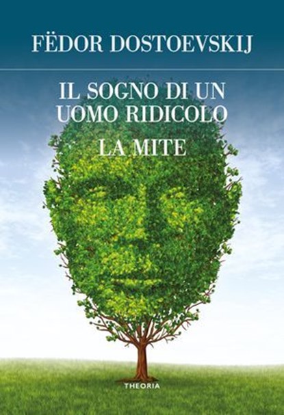 Il sogno di un uomo ridicolo - La mite, Fëdor Dostoevskij - Ebook - 9788854982895