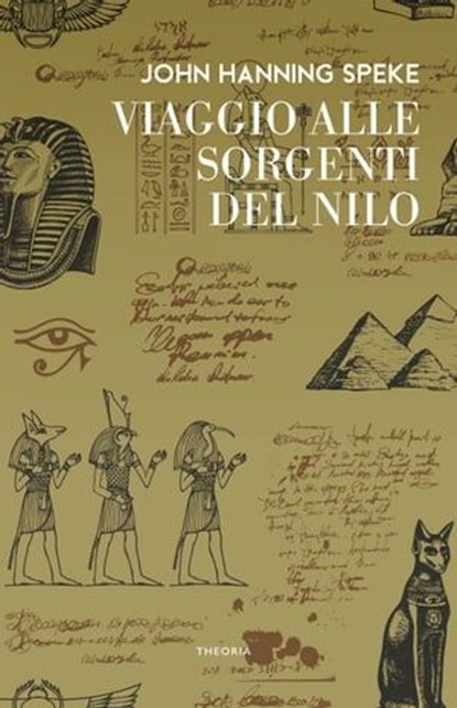 Viaggio alle sorgenti del Nilo, John Hanning Speke - Ebook - 9788854983748