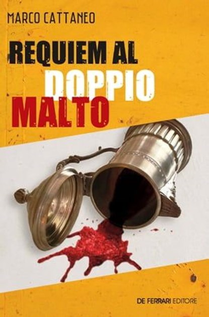 Requiem al doppio malto, Marco Cattaneo - Ebook - 9788855032254