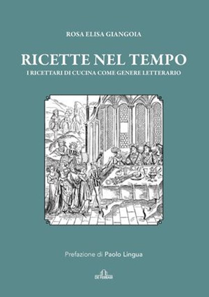 Ricette nel tempo, Rosa Elisa Giangoia - Ebook - 9788855032322