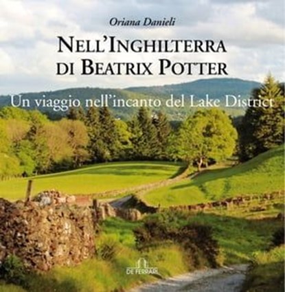 Nell'Inghilterra di Beatrix Potter, Oriana Danieli - Ebook - 9788855032599