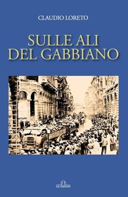 Sulle ali del gabbiano, Claudio Loreto - Ebook - 9788855033756