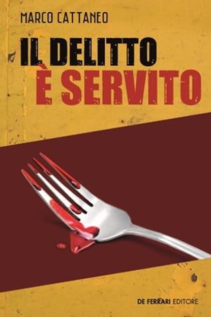 Il delitto è servito, Marco Cattaneo - Ebook - 9788855033831